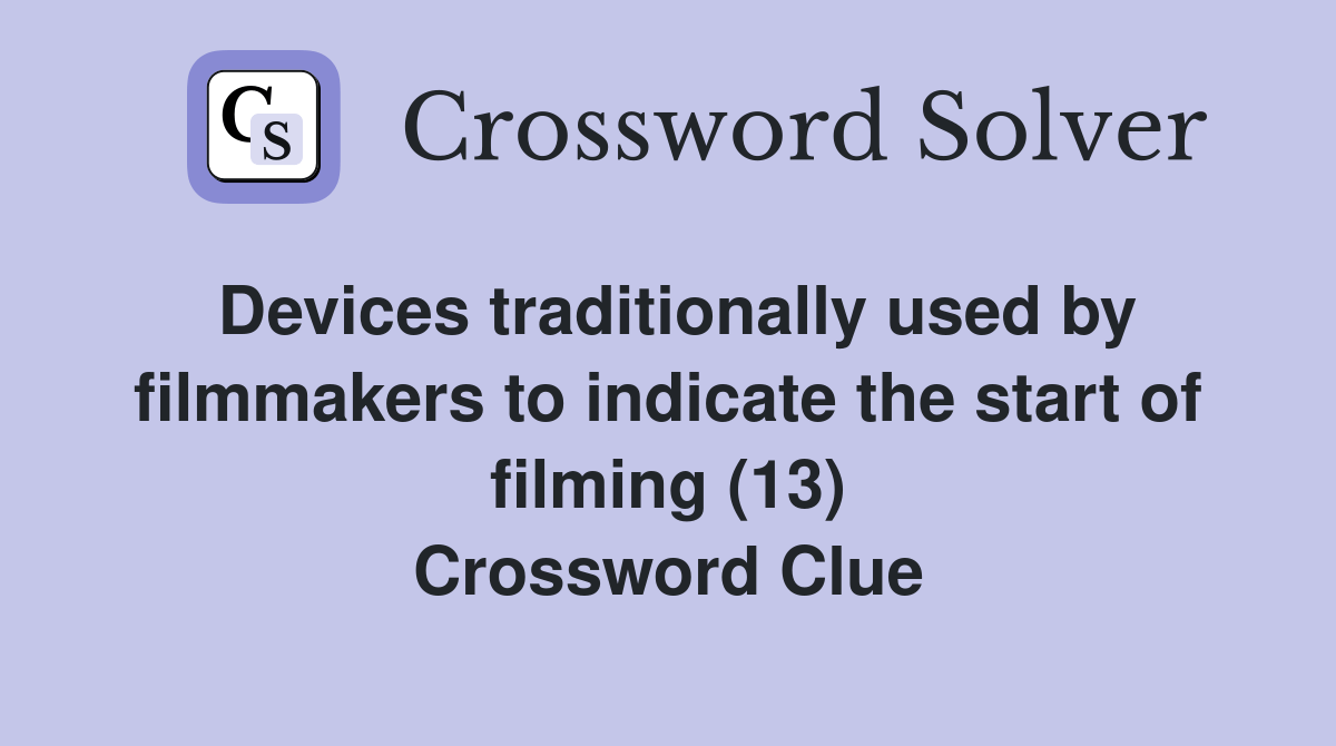 Devices traditionally used by filmmakers to indicate the start of